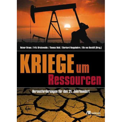 Reiner Braun & Fritz Brickwedde & Thomas Held - Kriege um Ressourcen