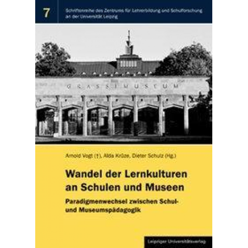 Wandel der Lernkulturen an Schulen und Museen