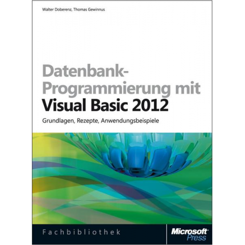 Walter Doberenz & Thomas Gewinnus - Datenbank-Programmierung mit Visual Basic 2012 (Buch + E-Book)