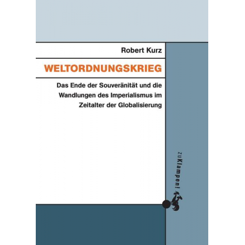 Robert Kurz - Weltordnungskrieg