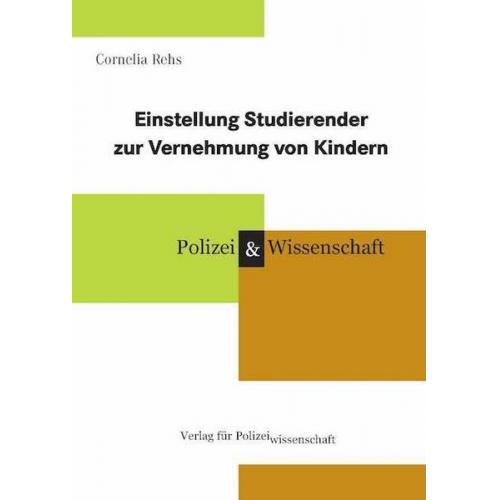 Cornelia Rehs - Einstellung der Studierenden zur Vernehmung von Kindern