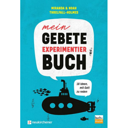 Miranda Threlfall-Holmes & Noah Threlfall-Holmes - Mein Gebete-Experimentierbuch