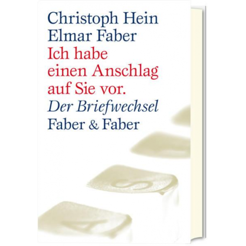 Christoph Hein & Elmar Faber - Ich habe einen Anschlag auf Sie vor.