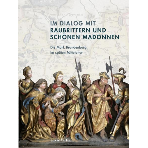 Im Dialog mit Raubrittern und Schönen Madonnen