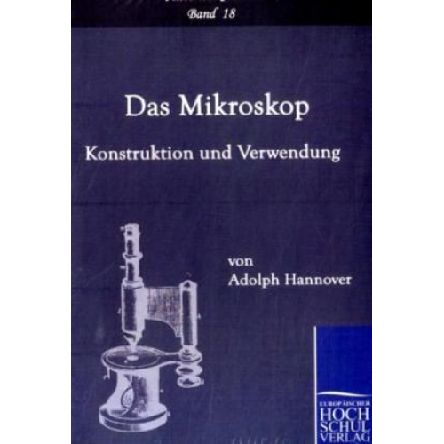 Adolph Hannover - Das Mikroskop