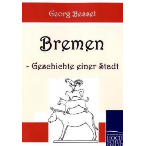 Georg Bessel - Bremen - Geschichte einer Stadt