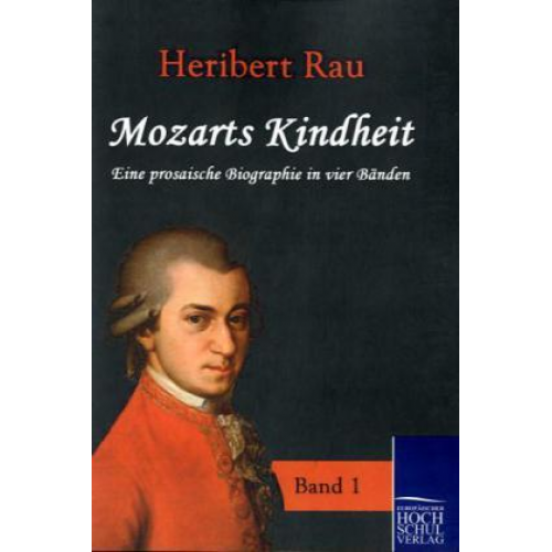 Heribert Rau - Mozarts Kindheit