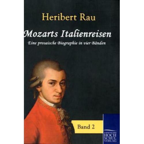 Heribert Rau - Mozarts Italienreisen