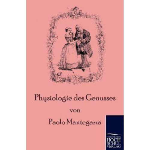 Paolo Mantegazza - Physiologie des Genusses