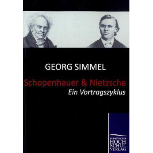 Georg Simmel - Schopenhauer und Nietzsche