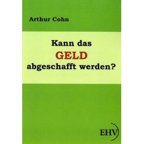 Arthur Cohn - Kann das Geld abgeschafft werden?