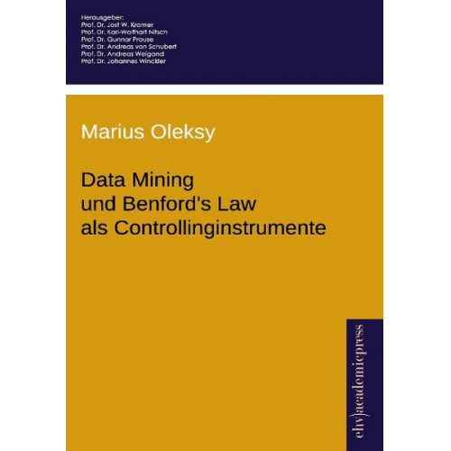 Marius Oleksy - Data Mining und Benford's Law als Controllinginstrumente