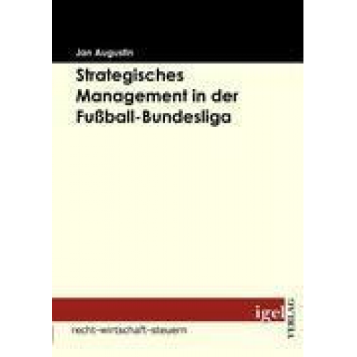 Jan Augustin - Strategisches Management in der Fußball-Bundesliga