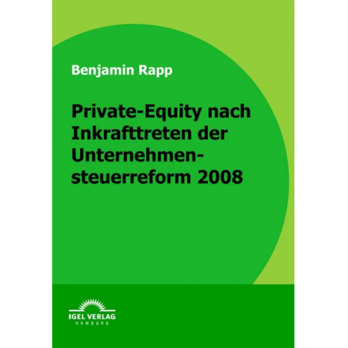 Benjamin Rapp - Private-Equity nach Inkrafttreten der Unternehmensteuerreform 2008