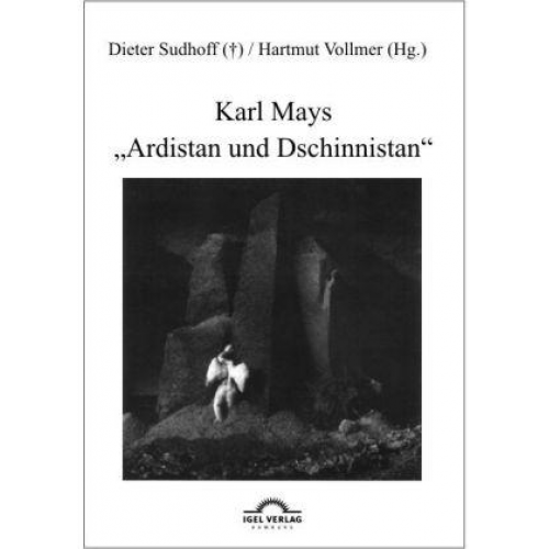 Dieter Sudhoff & Hartmut Vollmer - Karl Mays 'Ardistan und Dschinnistan