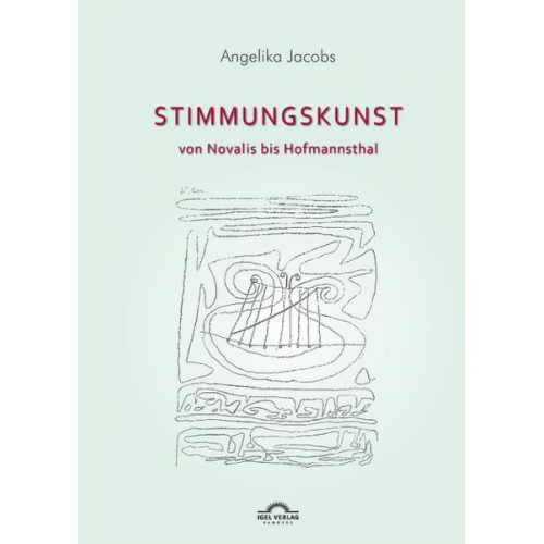 Angelika Jacobs - Stimmungskunst von Novalis bis Hofmannsthal