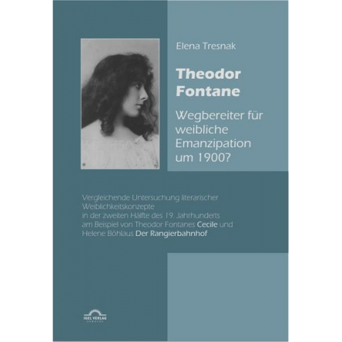 Elena Tresnak - Theodor Fontane: ‚Wegbereiter‘ für weibliche Emanzipation um 1900?