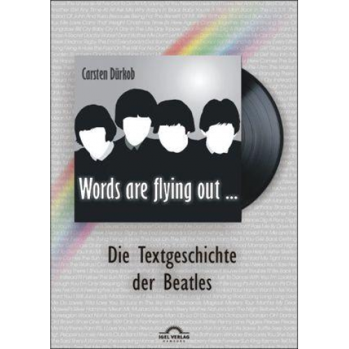 Carsten Dürkob - Words are flying out': Die Text-Geschichte der Beatles