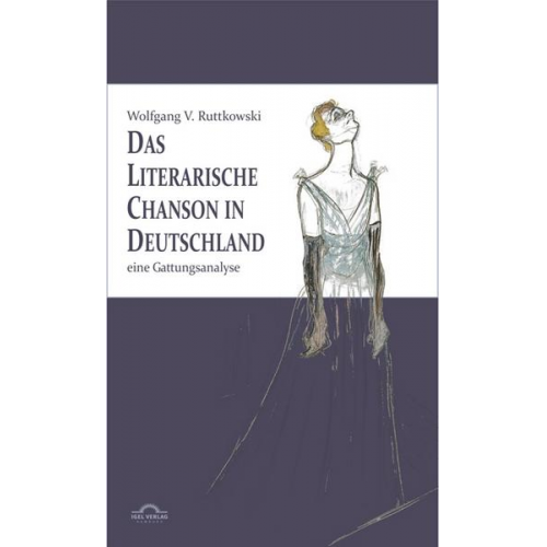 Wolfgang V. Ruttkowski - Das literarische Chanson in Deutschland