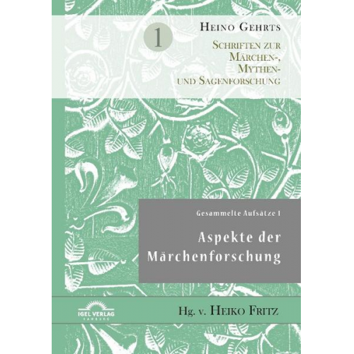 Heino Gehrts - Gesammelte Aufsätze 1: Aspekte der Märchenforschung