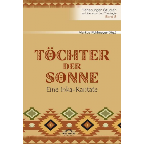 Töchter der Sonne. Eine Inka-Kantate