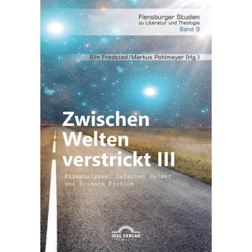 Zwischen Welten verstrickt III. Filmanalysen: Zwischen „Heimat“ und Science Fiction