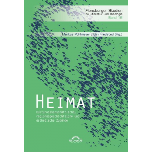 Heimat: kulturwissenschaftliche, regionalgeschichtliche und ästhetische Zugänge