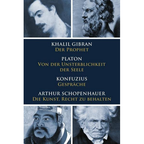 Khalil Gibran & Platon & Konfuzius & Arthur Schopenhauer - Klassiker des philosophischen Denkens