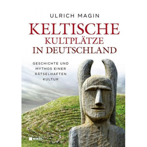 Ulrich Magin - Keltische Kultplätze in Deutschland