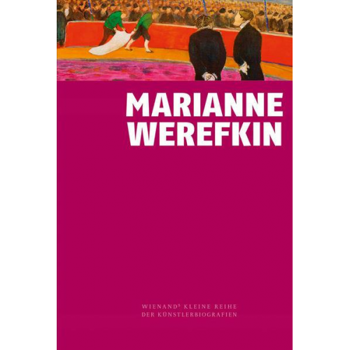 Roman Zieglgänsberger - Marianne Werefkin