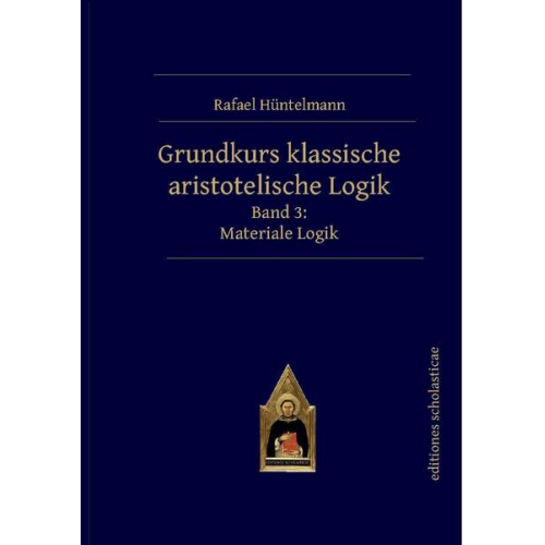 Rafael Hüntelmann - Grundkurs klassische aristotelische Logik