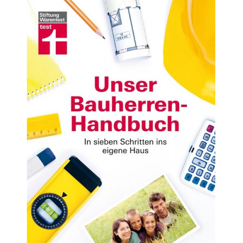 Frank Steeger & Werner Siepe & Rüdiger Krisch & Karl-Gerhard Haas - Unser Bauherren-Handbuch