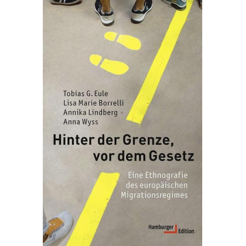 Tobias G. Eule & Lisa Marie Borrelli & Annika Lindberg & Anna Wyss - Hinter der Grenze, vor dem Gesetz