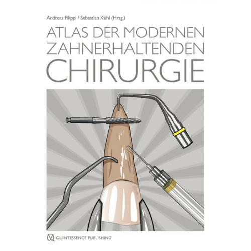 Atlas der modernen zahnerhaltenden Chirurgie