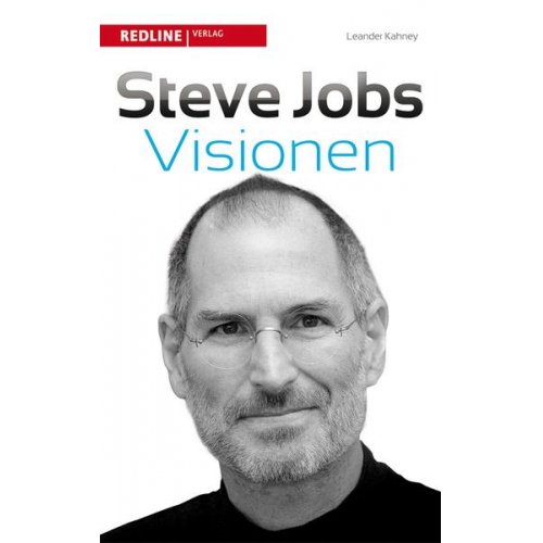 Leander Kahney - Steve Jobs' Visionen