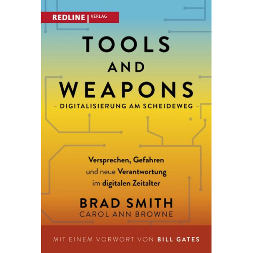 Brad Smith & Carol Ann Browne - Tools and Weapons – Digitalisierung am Scheideweg