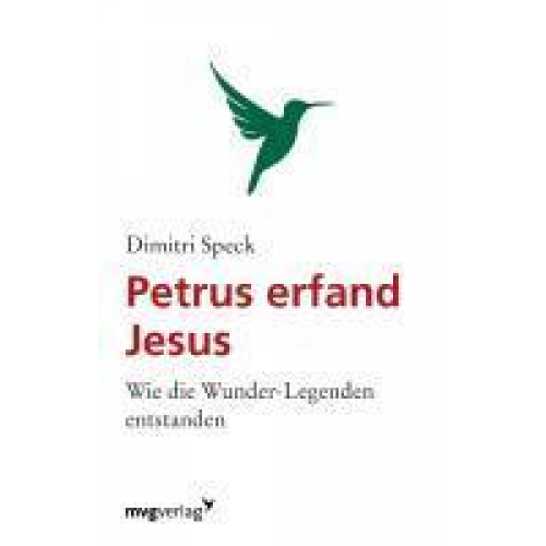 Dimitri Speck - Petrus erfand Jesus