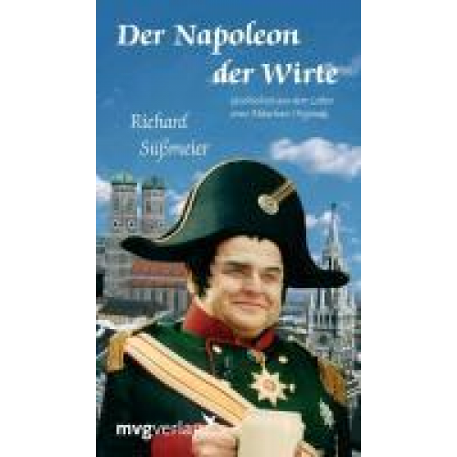 Richard Süssmeier - Der Napoleon der Wirte