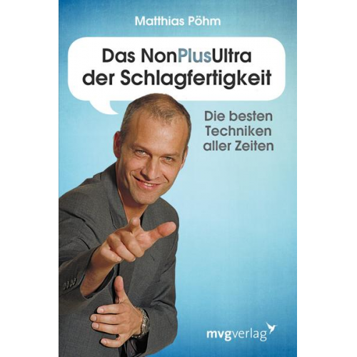 Matthias Pöhm - Das NonPlusUltra der Schlagfertigkeit