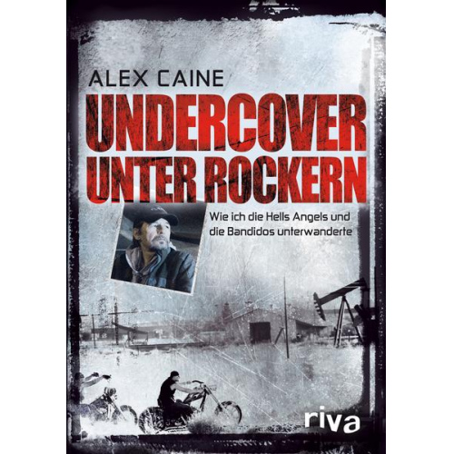 Alex Caine - Undercover unter Rockern