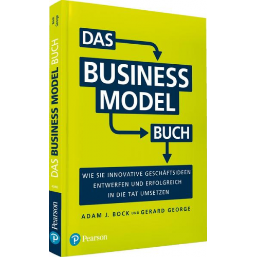 Adam J. Bock & Gerard George - Das Business Model Buch