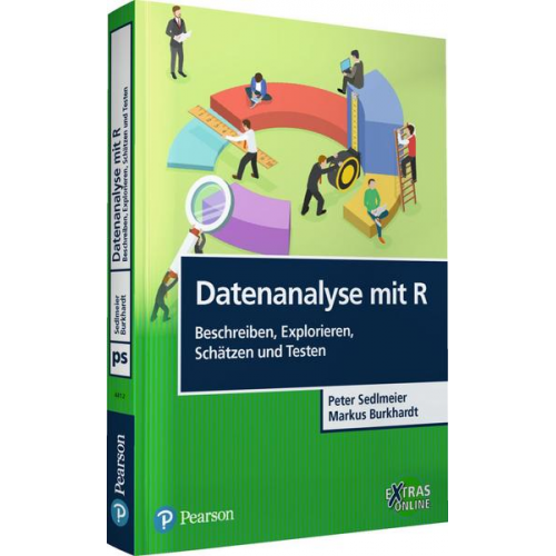 Peter Sedlmeier & Markus Burkhardt - Datenanalyse mit R: Beschreiben, Explorieren, Schätzen und Testen