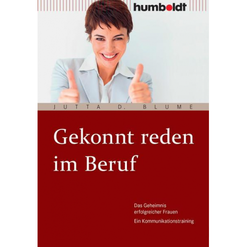 Jutta D. Blume - Gekonnt reden im Beruf