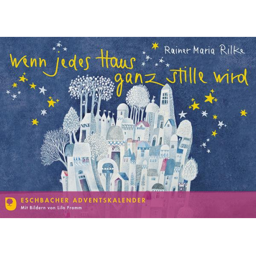 Rainer Maria Rilke - Wenn jedes Haus ganz stille wird