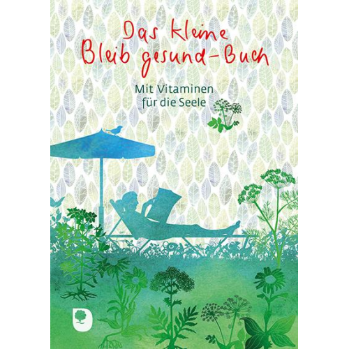 Das kleine Bleib-gesund-Buch