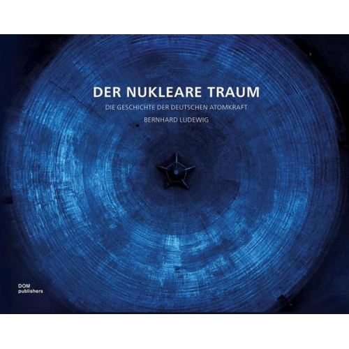 Bernhard Ludewig - Der nukleare Traum