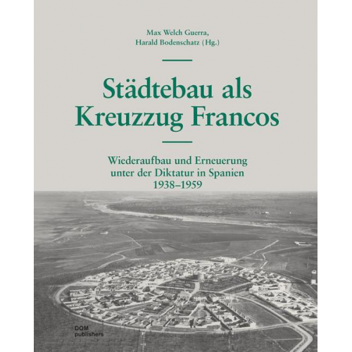 Piero Sassi - Städtebau als Kreuzzug Francos