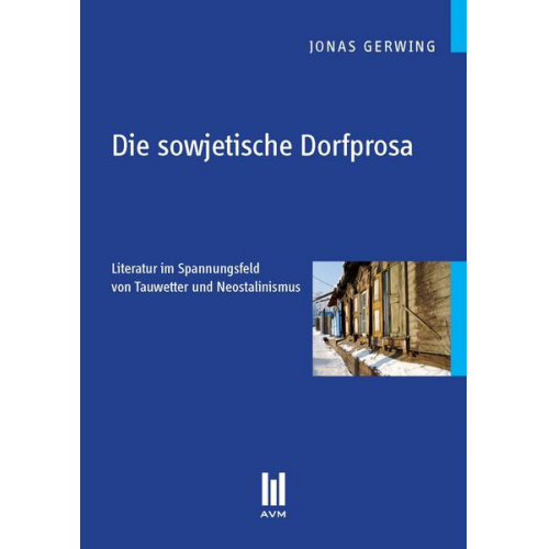 Jonas Gerwing - Die sowjetische Dorfprosa