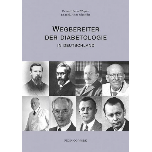 Bernd Wegner & Heinz Schneider - Wegbereiter der Diabetologie