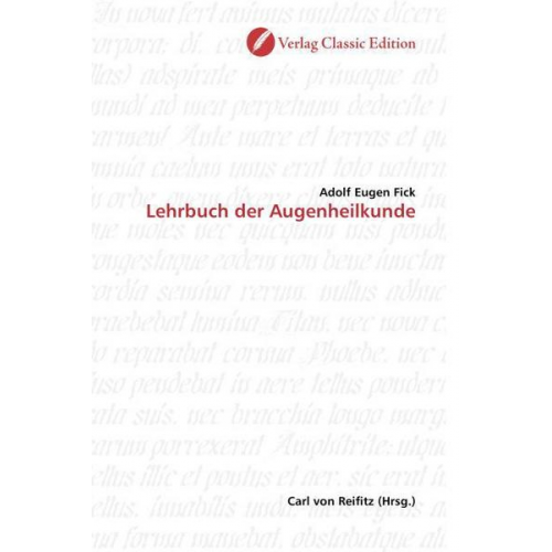 Adolf Eugen Fick - Fick, A: Lehrbuch der Augenheilkunde